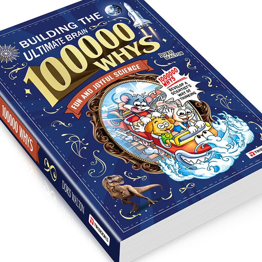 Book 1: The Ultimate Encyclopedia of Why's - Build Your Child's Ultimate Brain